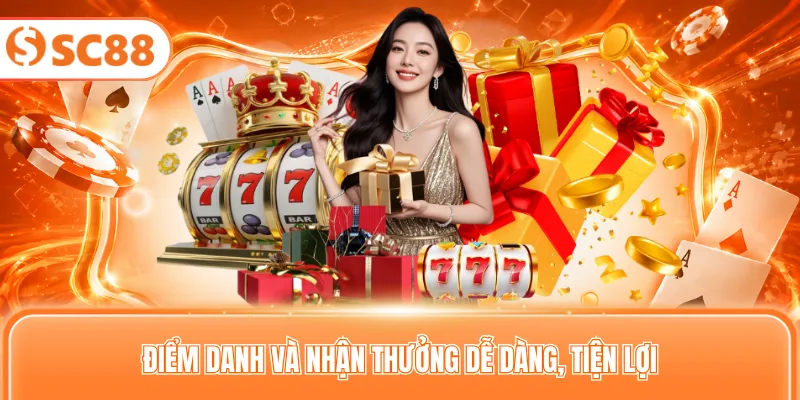 Điểm danh và nhận thưởng dễ dàng, tiện lợi